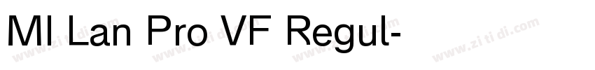MI Lan Pro VF Regul字体转换 MI Lan Pro VF Regul字体转换